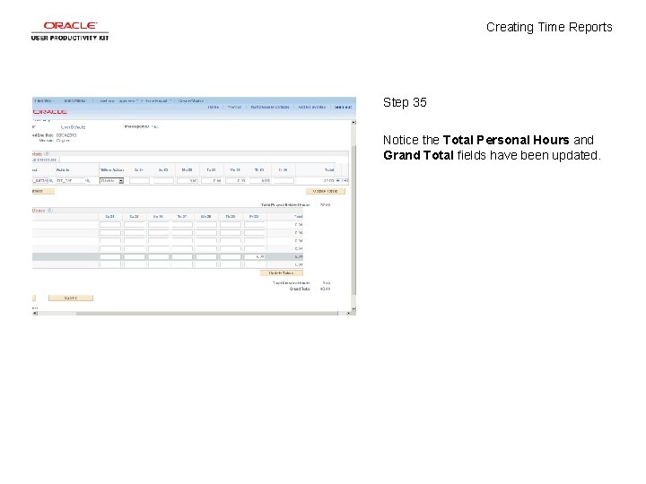 Creating Time Reports Step 35 Notice the Total Personal Hours and Grand Total fields