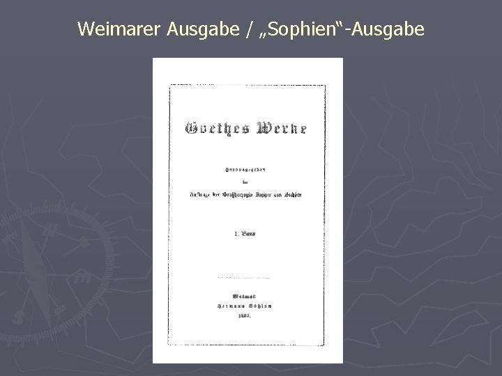 Weimarer Ausgabe / „Sophien“-Ausgabe 