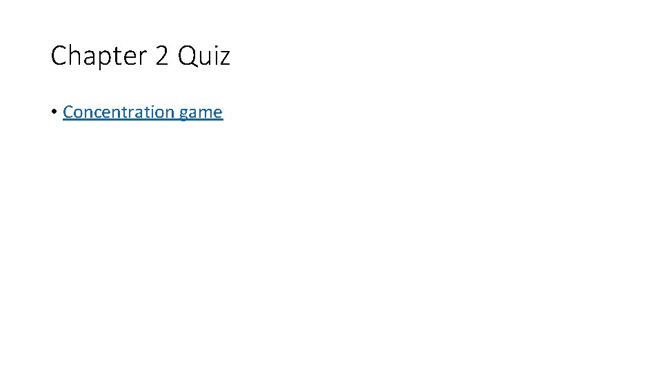 Chapter 2 Quiz • Concentration game 