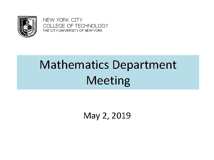 NEW YORK CITY COLLEGE OF TECHNOLOGY THE CITY UNIVERSITY OF NEW YORK Mathematics Department