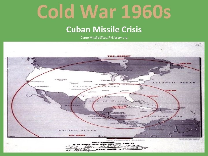 Cold War 1960 s Cuban Missile Crisis Camp Missile Sites JFKLibrary. org 