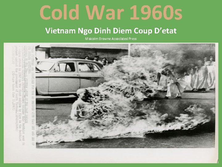 Cold War 1960 s Vietnam Ngo Dinh Diem Coup D’etat Malcolm Browne Associated Press