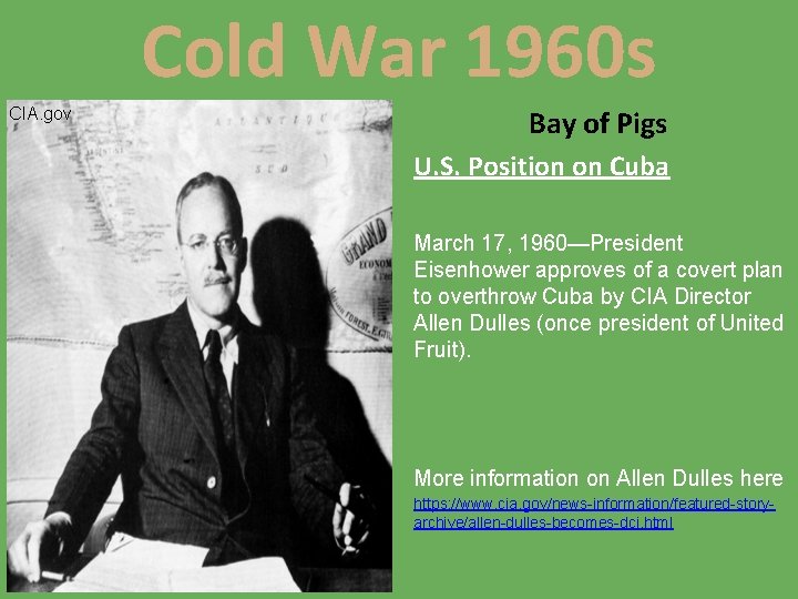 Cold War 1960 s CIA. gov Bay of Pigs U. S. Position on Cuba