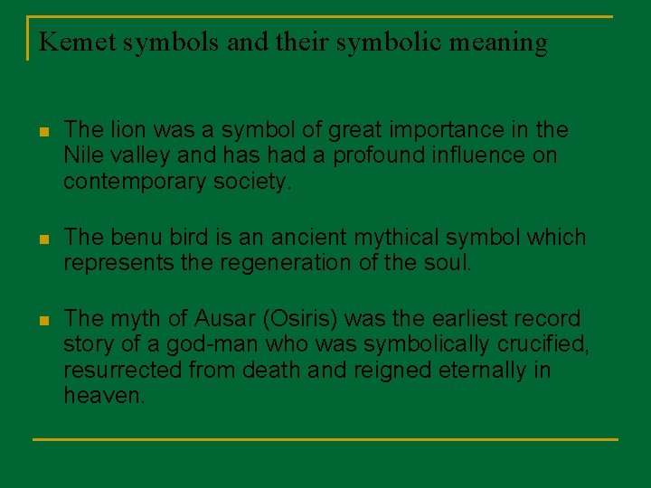 Kemet symbols and their symbolic meaning n The lion was a symbol of great