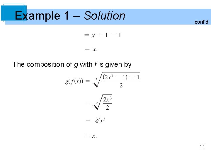 Example 1 – Solution cont'd The composition of g with f is given by