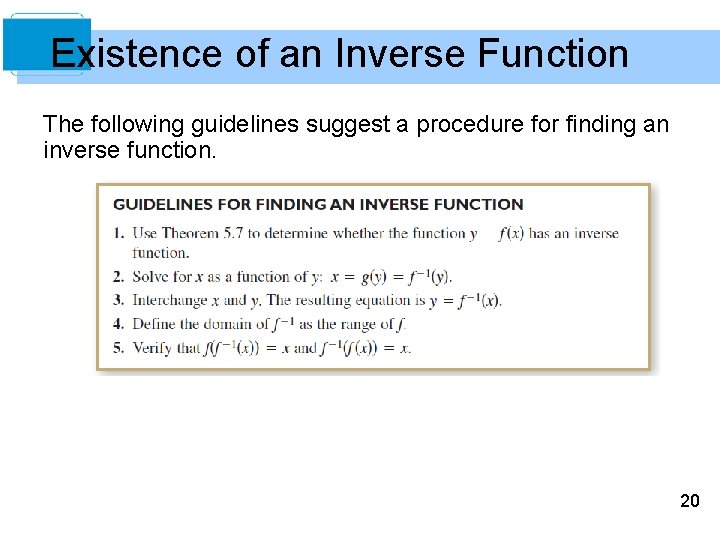 Existence of an Inverse Function The following guidelines suggest a procedure for finding an