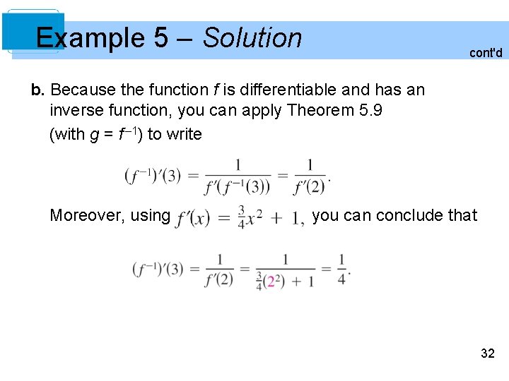 Example 5 – Solution cont'd b. Because the function f is differentiable and has