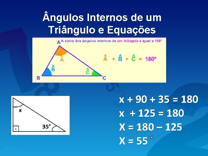  ngulos Internos de um Triângulo e Equações x + 90 + 35 =