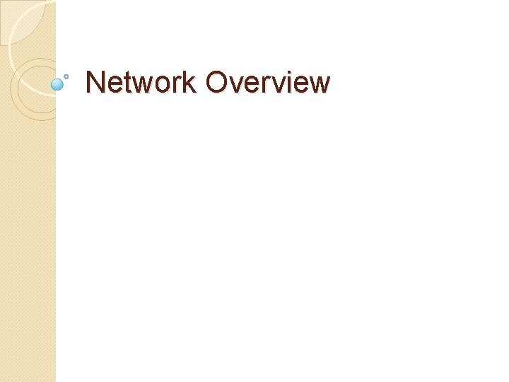 Network Overview 