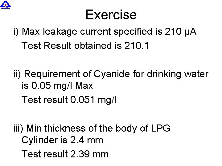 Exercise i) Max leakage current specified is 210 µA Test Result obtained is 210.