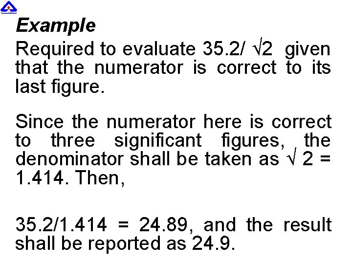 Example Required to evaluate 35. 2/ √ 2 given that the numerator is correct