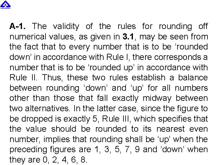 A-1. The validity of the rules for rounding off numerical values, as given in