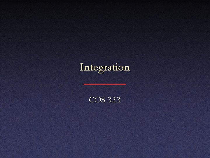 Integration COS 323 