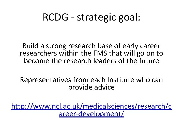 RCDG - strategic goal: Build a strong research base of early career researchers within