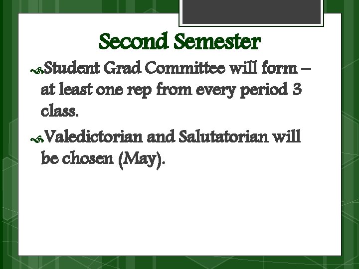 Second Semester Student Grad Committee will form – at least one rep from every