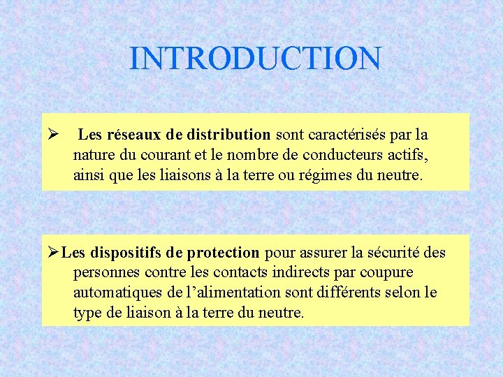 INTRODUCTION Ø Les réseaux de distribution sont caractérisés par la nature du courant et INTRODUCTION Ø Les réseaux de distribution sont caractérisés par la nature du courant et