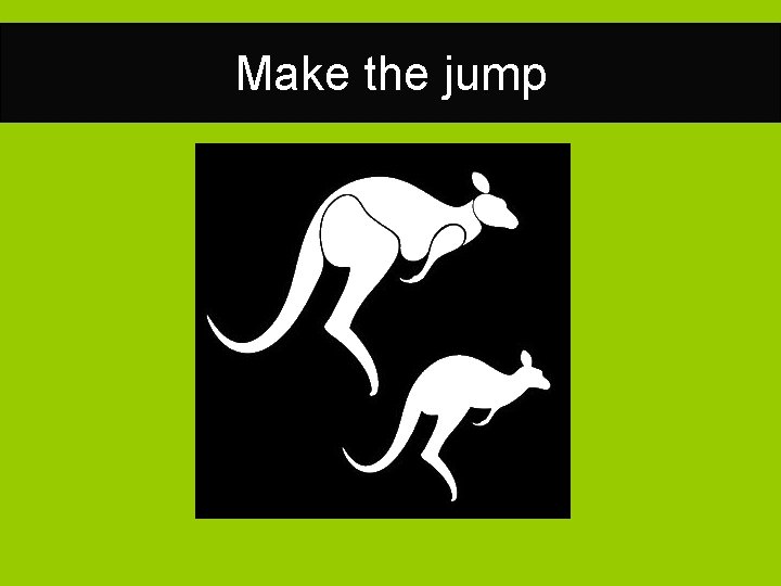 Make the jump 