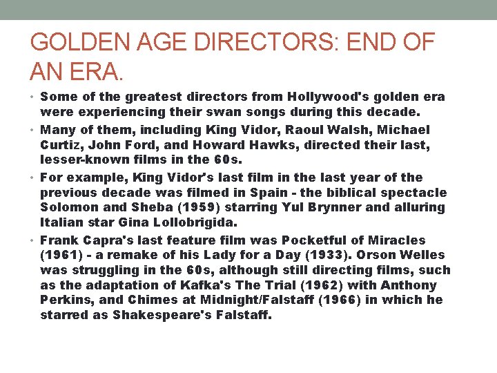 GOLDEN AGE DIRECTORS: END OF AN ERA. • Some of the greatest directors from