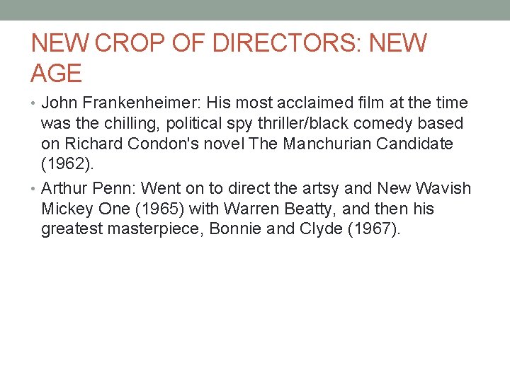 NEW CROP OF DIRECTORS: NEW AGE • John Frankenheimer: His most acclaimed film at