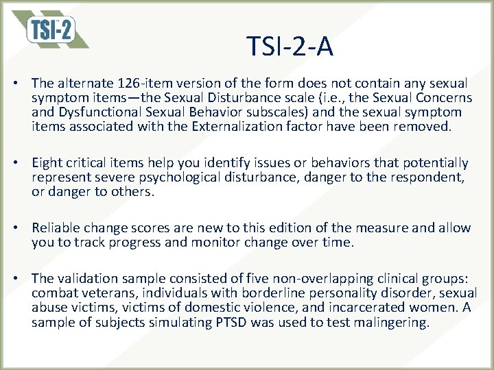 TSI-2 -A • The alternate 126 -item version of the form does not contain TSI-2 -A • The alternate 126 -item version of the form does not contain