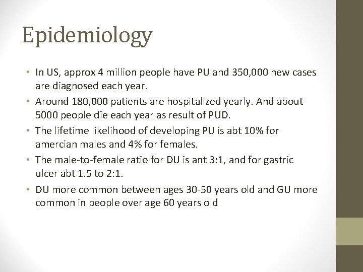 Epidemiology • In US, approx 4 million people have PU and 350, 000 new