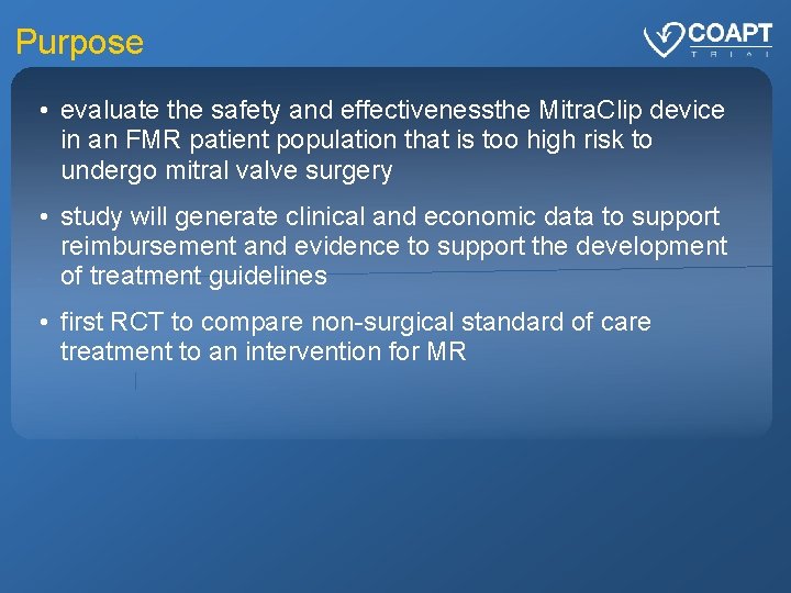 Purpose • evaluate the safety and effectivenessthe Mitra. Clip device in an FMR patient