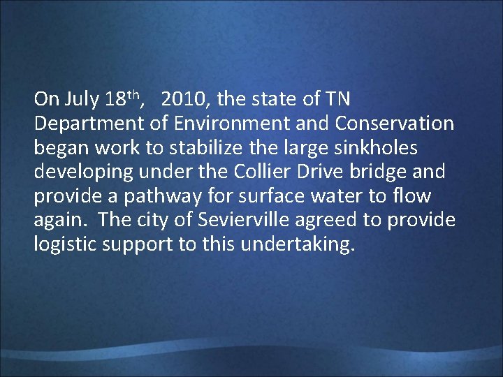 On July 18 th, 2010, the state of TN Department of Environment and Conservation