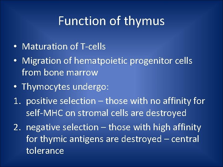 Function of thymus • Maturation of T-cells • Migration of hematpoietic progenitor cells from Function of thymus • Maturation of T-cells • Migration of hematpoietic progenitor cells from