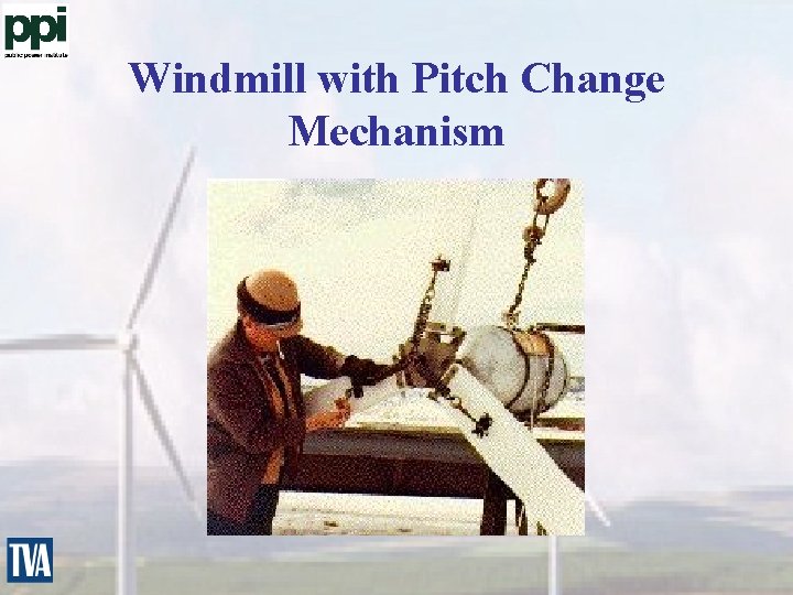 Windmill with Pitch Change Mechanism 