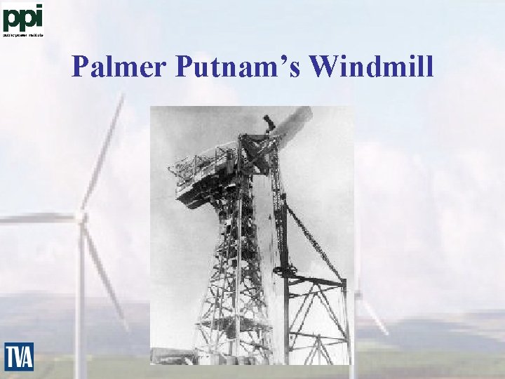 Palmer Putnam’s Windmill 