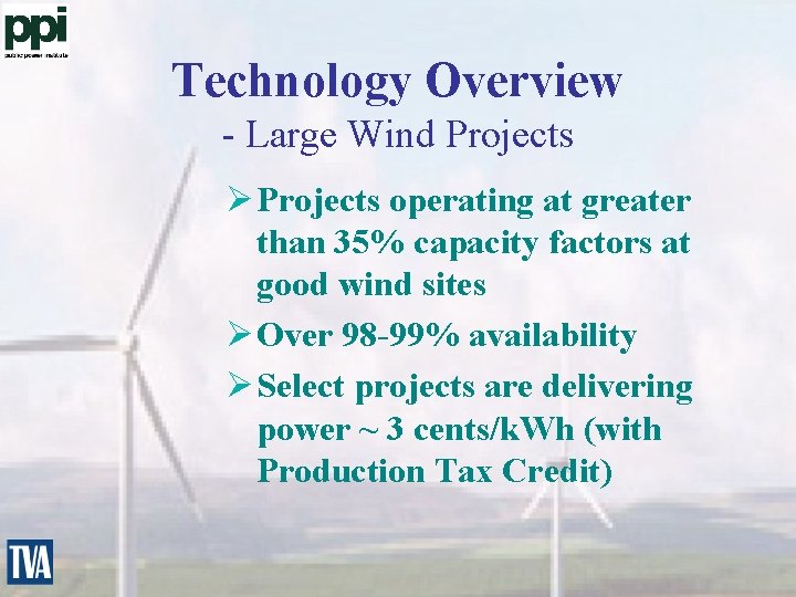 Technology Overview - Large Wind Projects Ø Projects operating at greater than 35% capacity