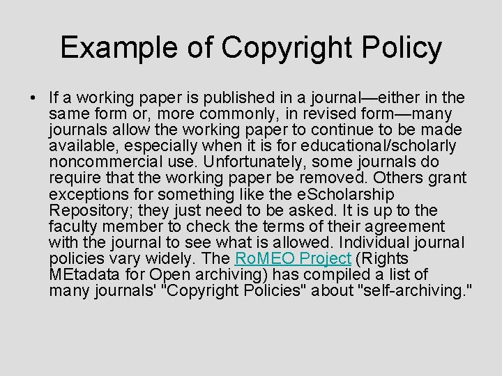 Example of Copyright Policy • If a working paper is published in a journal—either