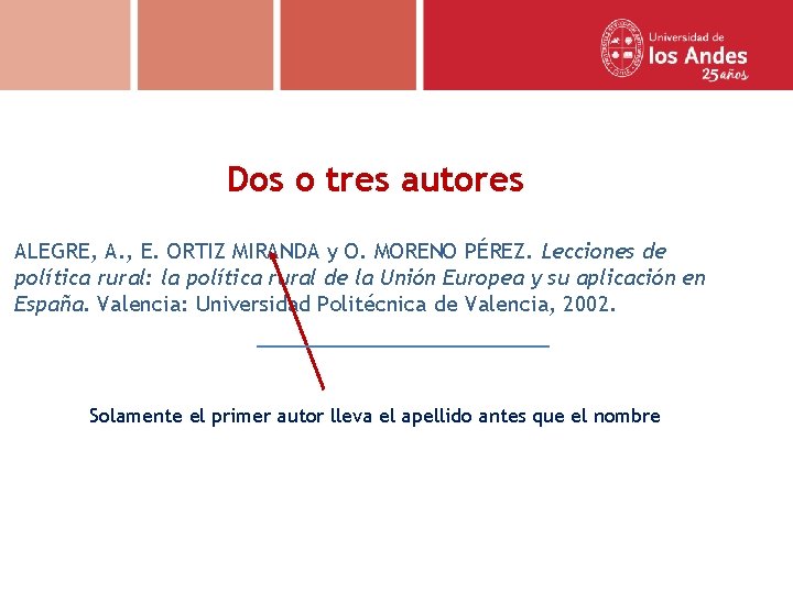 Dos o tres autores ALEGRE, A. , E. ORTIZ MIRANDA y O. MORENO PÉREZ.
