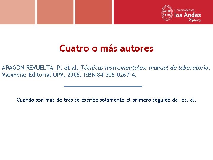 Cuatro o más autores ARAGÓN REVUELTA, P. et al. Técnicas instrumentales: manual de laboratorio.