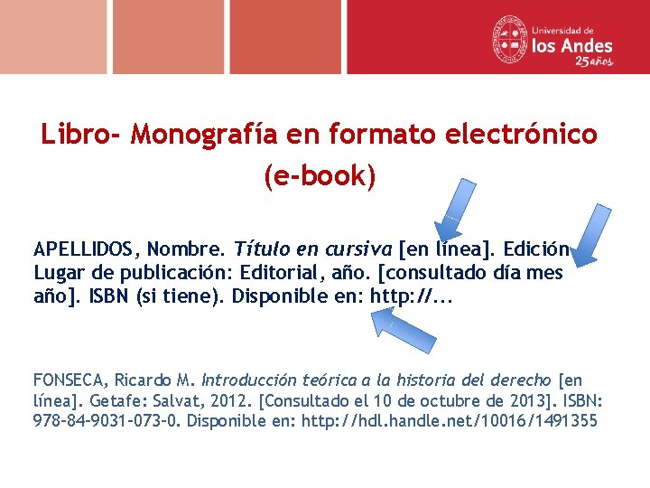 Libro- Monografía en formato electrónico (e-book) APELLIDOS, Nombre. Título en cursiva [en línea]. Edición.