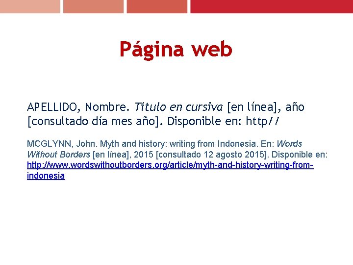 Página web APELLIDO, Nombre. Título en cursiva [en línea], año [consultado día mes año].