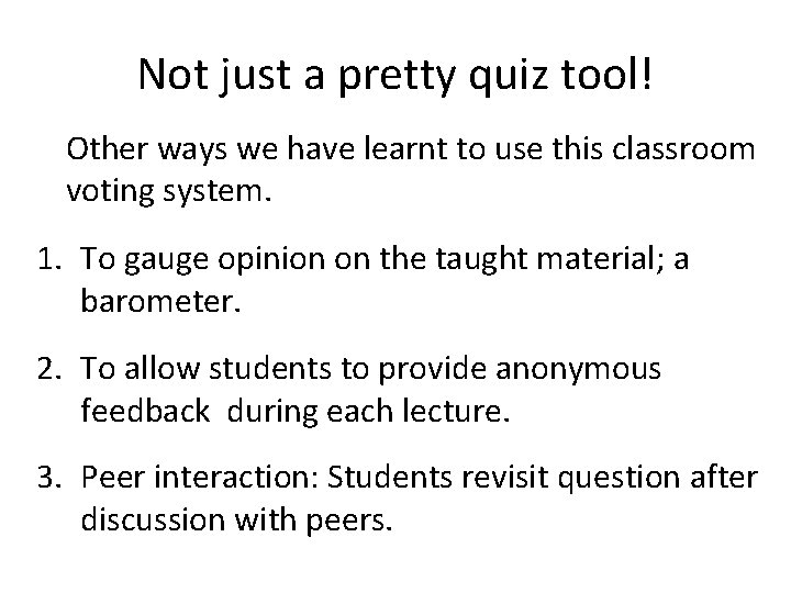 Not just a pretty quiz tool! Other ways we have learnt to use this