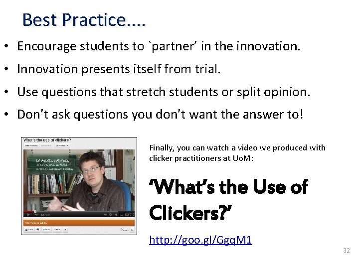 Best Practice. . • Encourage students to `partner’ in the innovation. • Innovation presents