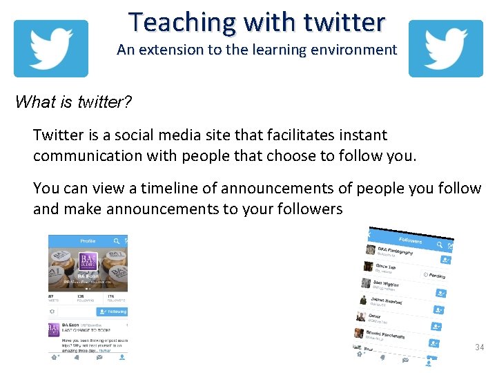 Teaching with twitter An extension to the learning environment What is twitter? Twitter is