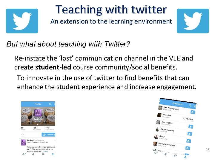 Teaching with twitter An extension to the learning environment But what about teaching with