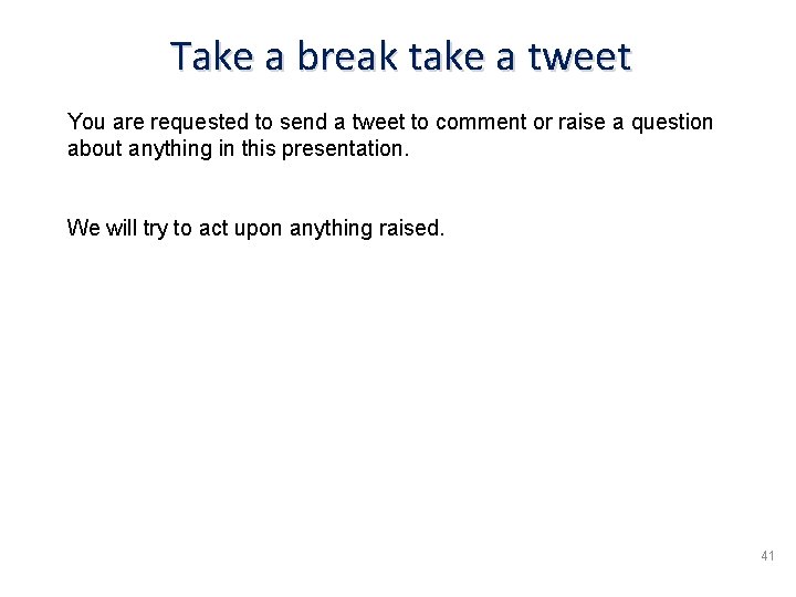 Take a break take a tweet You are requested to send a tweet to