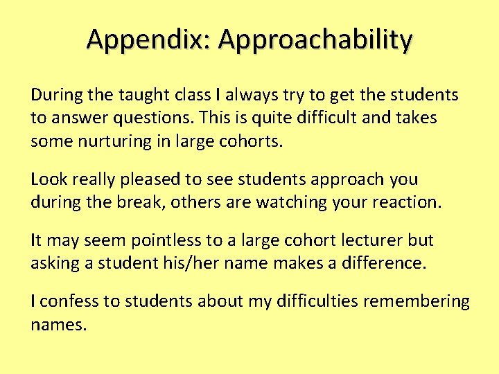 Appendix: Approachability During the taught class I always try to get the students to