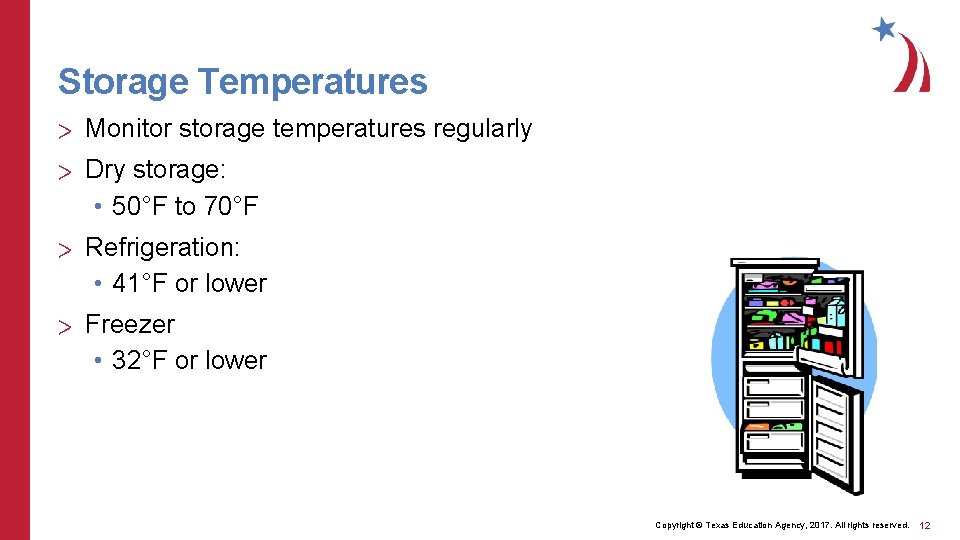 Storage Temperatures > Monitor storage temperatures regularly > Dry storage: • 50°F to 70°F