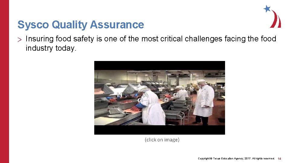 Sysco Quality Assurance > Insuring food safety is one of the most critical challenges