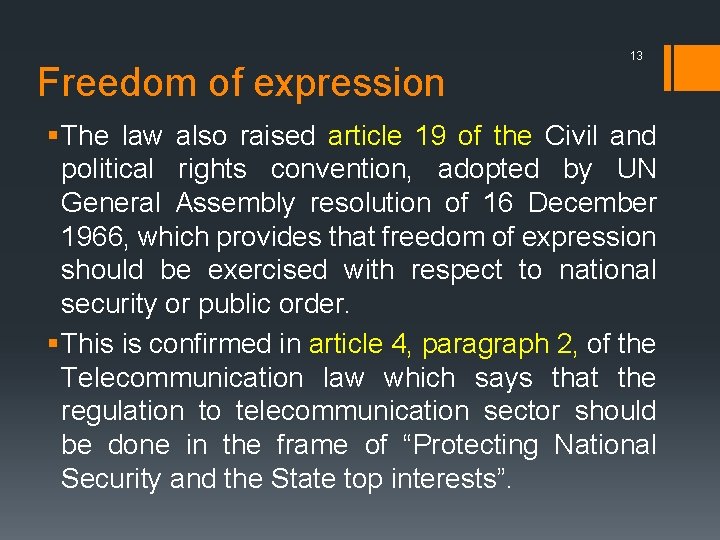 Freedom of expression 13 § The law also raised article 19 of the Civil
