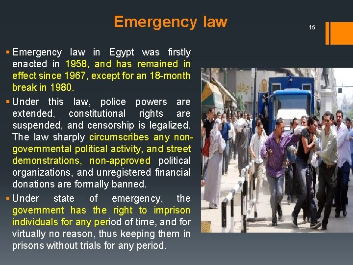 Emergency law § Emergency law in Egypt was firstly enacted in 1958, and has