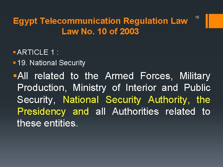 Egypt Telecommunication Regulation Law No. 10 of 2003 16 § ARTICLE 1 : §