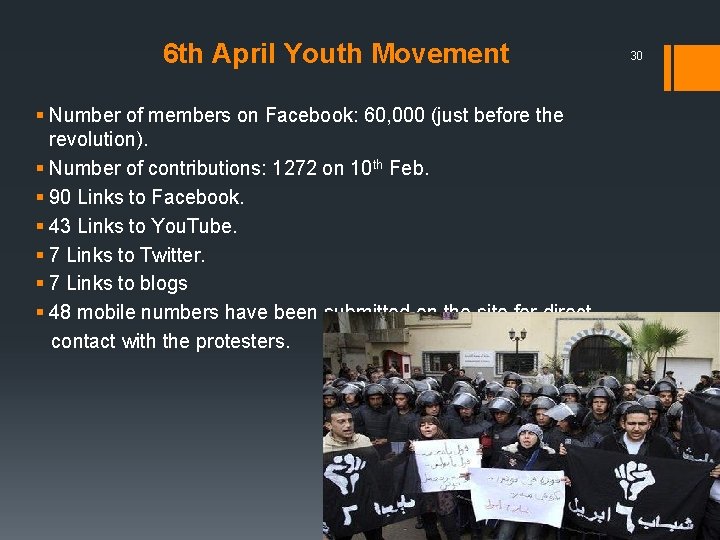 6 th April Youth Movement § Number of members on Facebook: 60, 000 (just