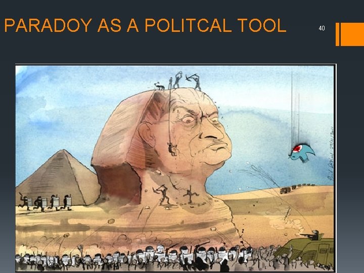 PARADOY AS A POLITCAL TOOL 40 