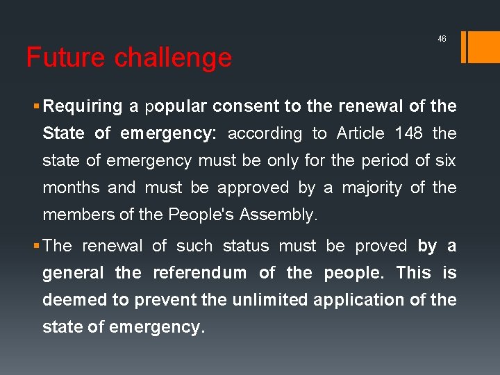 Future challenge 46 § Requiring a popular consent to the renewal of the State